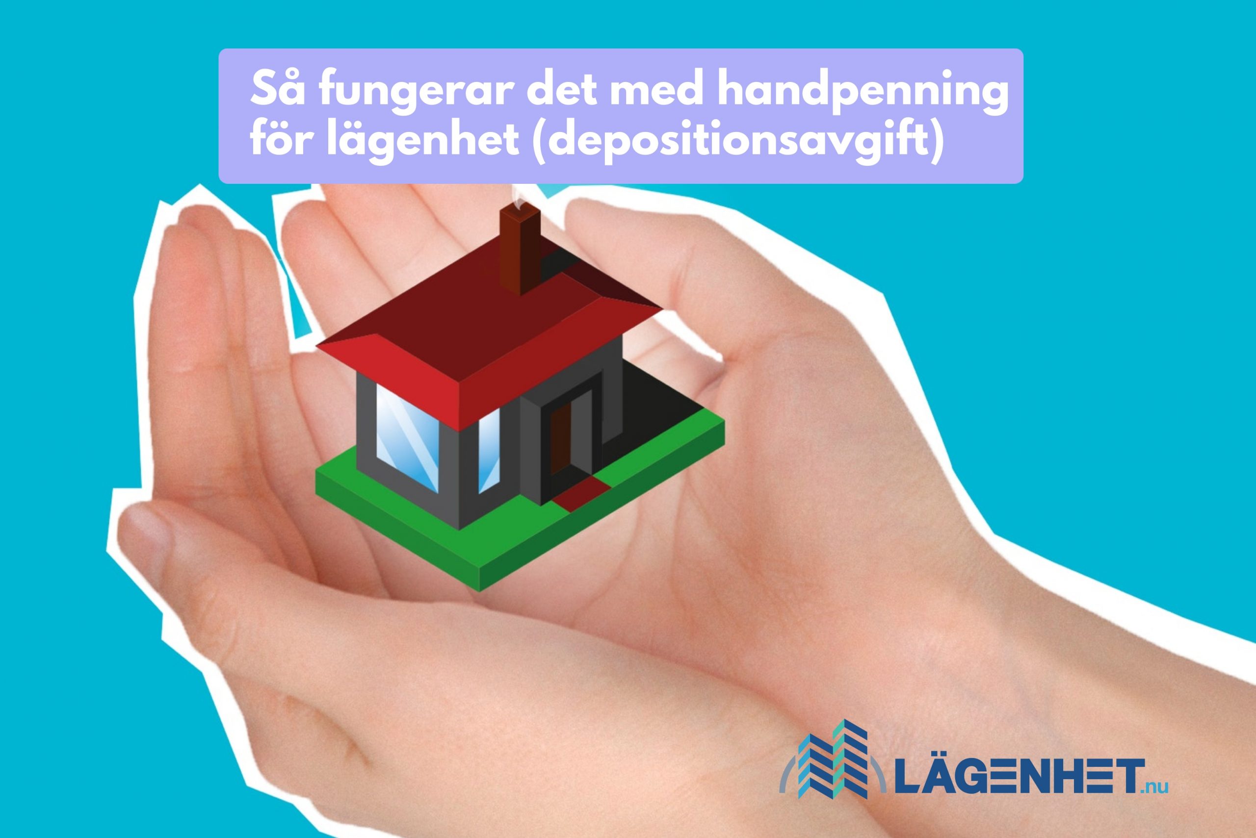 Så fungerar det med handpenning för lägenhet (depositionsavgift)
