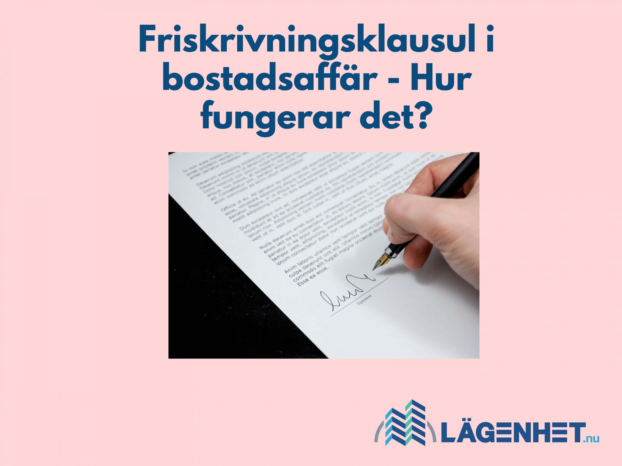 Friskrivningsklausul i bostadsaffär - Hur fungerar det?